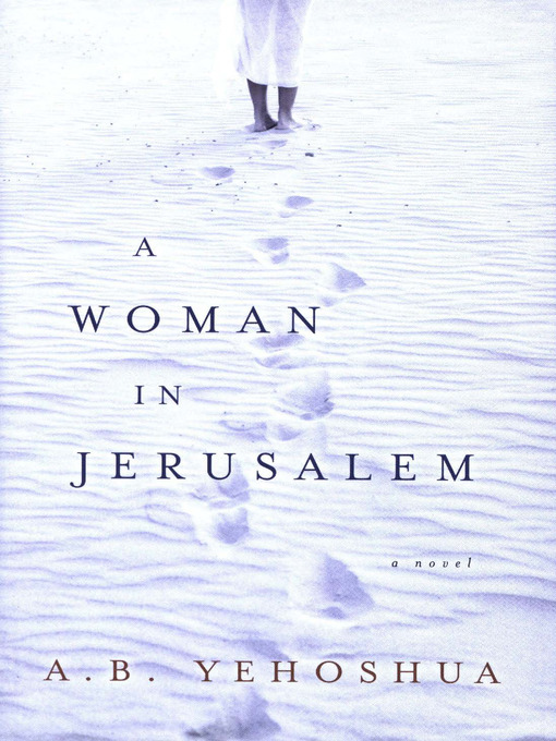 Title details for A Woman in Jerusalem by A. B. Yehoshua - Available